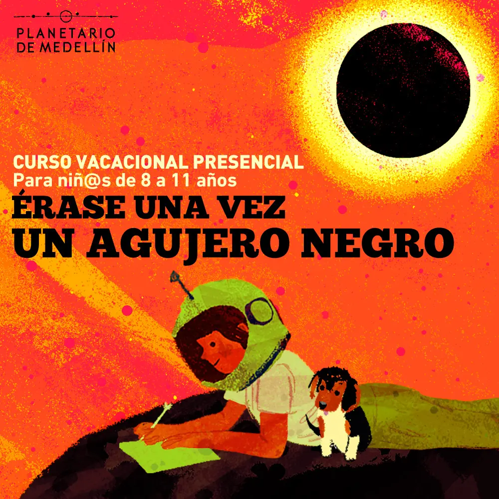 Curso Vacacional: Erase una Vez un Agujero Negro