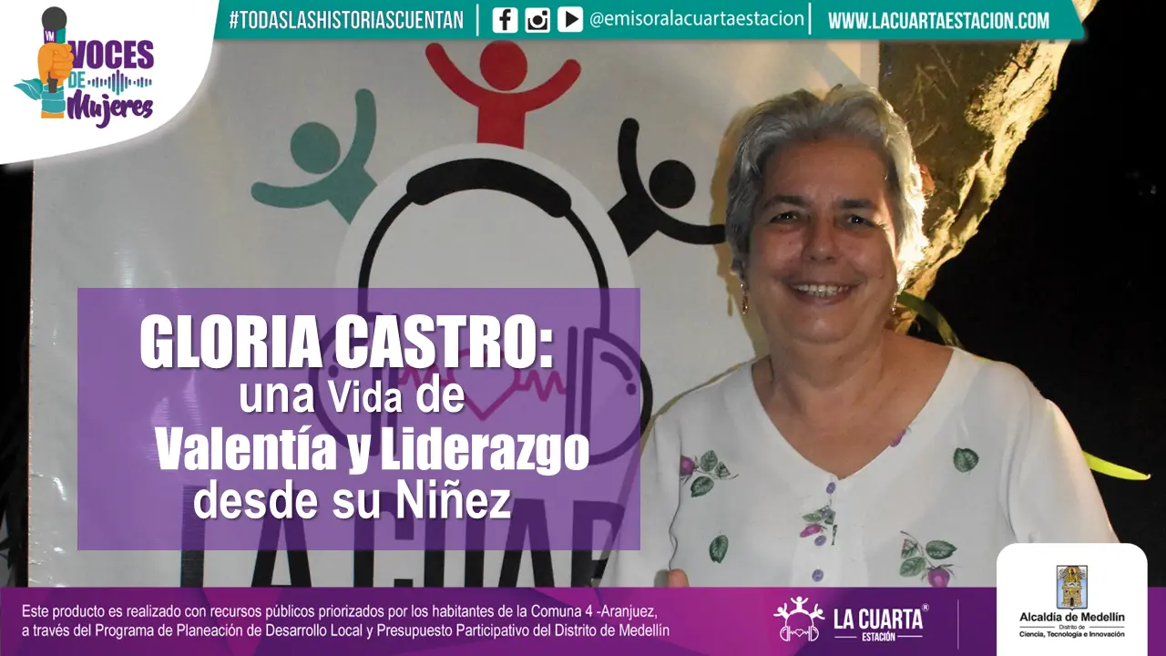 Gloria Castro: Una Vida de Valentía y Liderazgo desde su Niñez