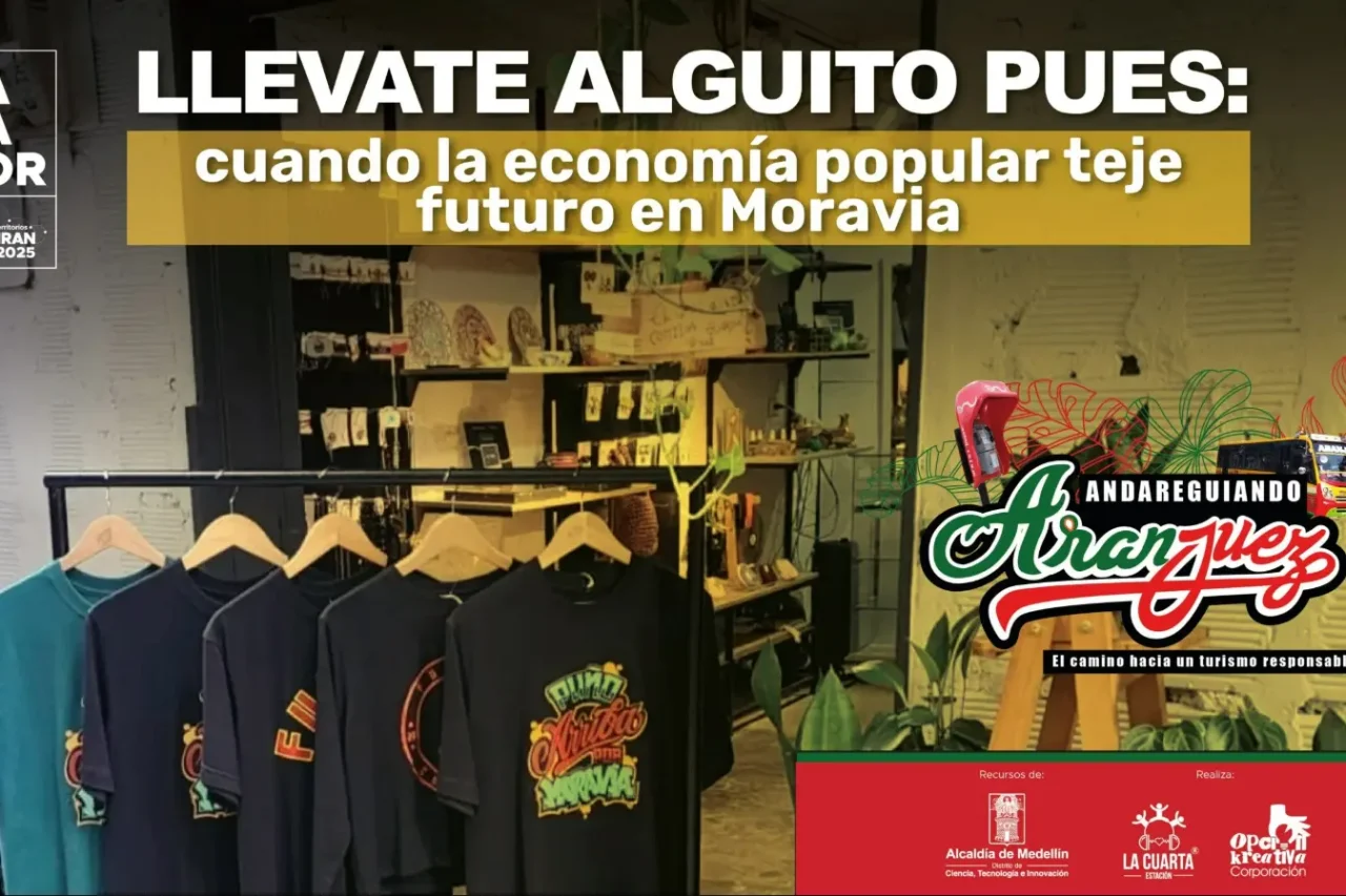 Llevate Alguito Pues: cuando la economía popular teje futuro en Moravia